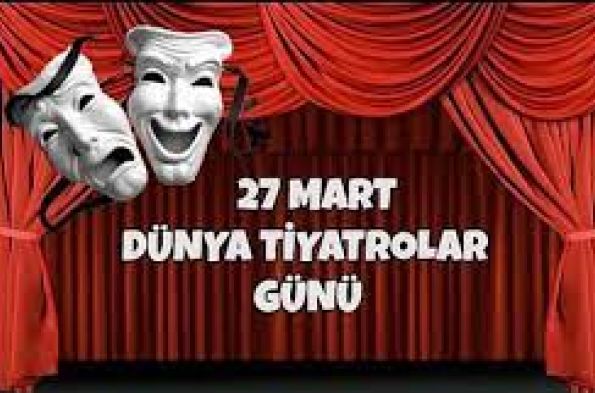 27 Mart Dünya Tiyatrolar Günü 2021
