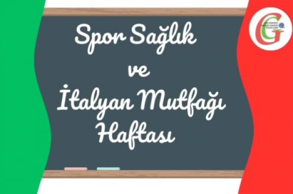SPOR, SAĞLIK VE İTALYAN MUTFAĞI HAFTASI ETKİNLİK PROGRAMI  2025- 2026
