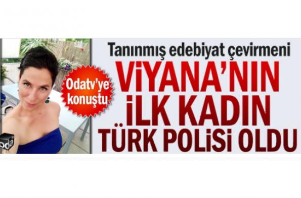 Eski mezunumuzun başarısı - Viyana'nın ilk kadın Türk polisi oldu