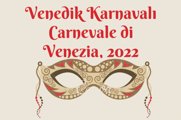 VENEDİK KARNAVALI 2022 Cultura Popolare
